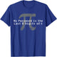 My Password Is The Last 8 Digits of Pi - Funny Math Teacher T-Shirt - T-Shirt | Royal