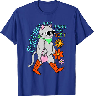 Stressed But Doing My Best Apparel T-Shirt - T-Shirt | Royal