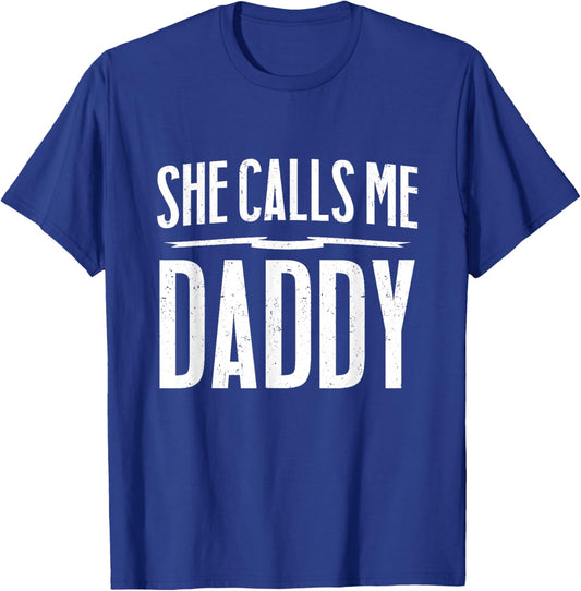 Funny NSFW Gift - She Calls Me Daddy T-Shirt - T-Shirt | Royal
