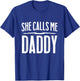Funny NSFW Gift - She Calls Me Daddy T-Shirt - T-Shirt | Royal