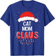 Cat Mom Santa Claus Christmas Matching Costume T-Shirt - T-Shirt | Royal