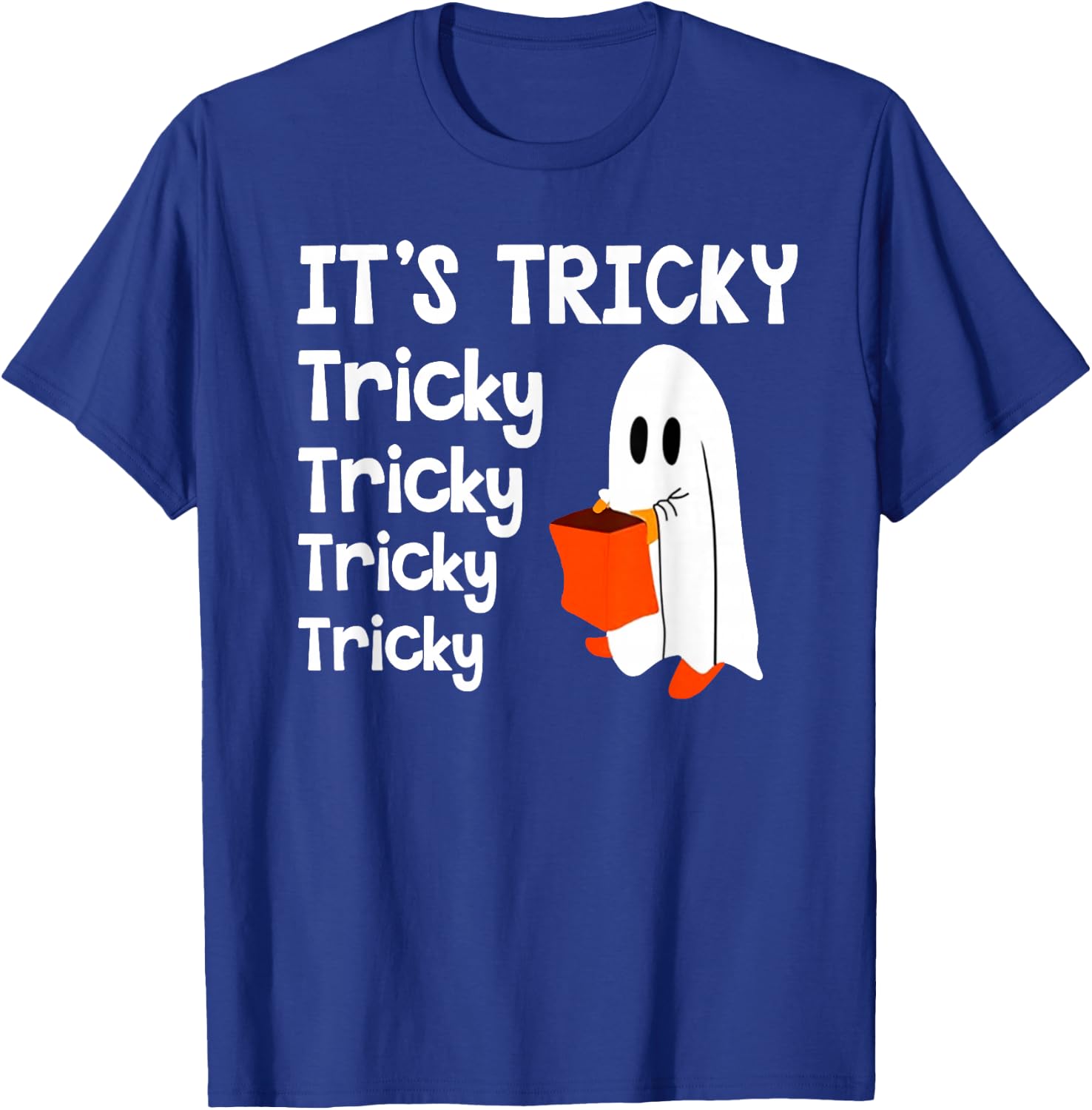 It's Tricky Funny Halloween Ghost Boo Treat Happy Halloween T-Shirt - T-Shirt | Royal