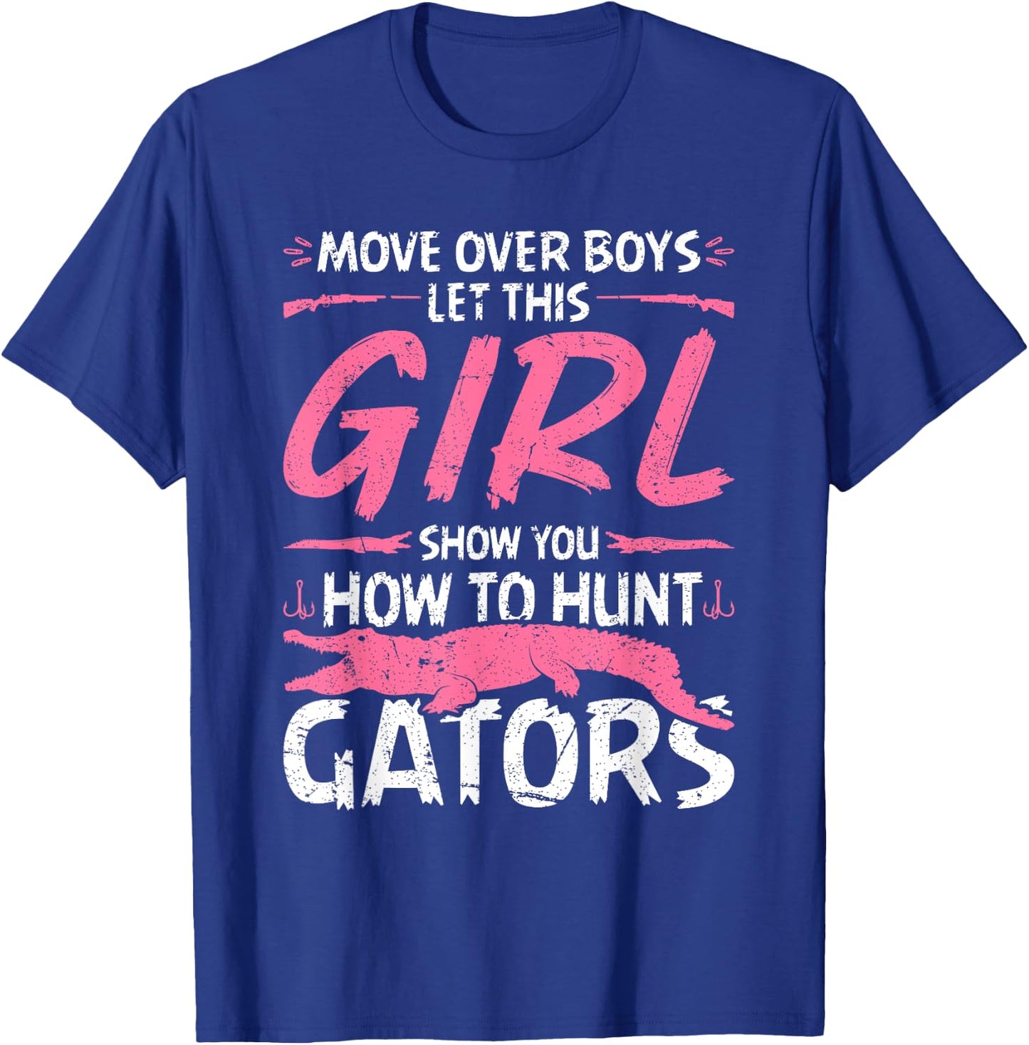 Woman Alligator Hunter, Female Gator Hunting Quote T-Shirt - T-Shirt | Royal