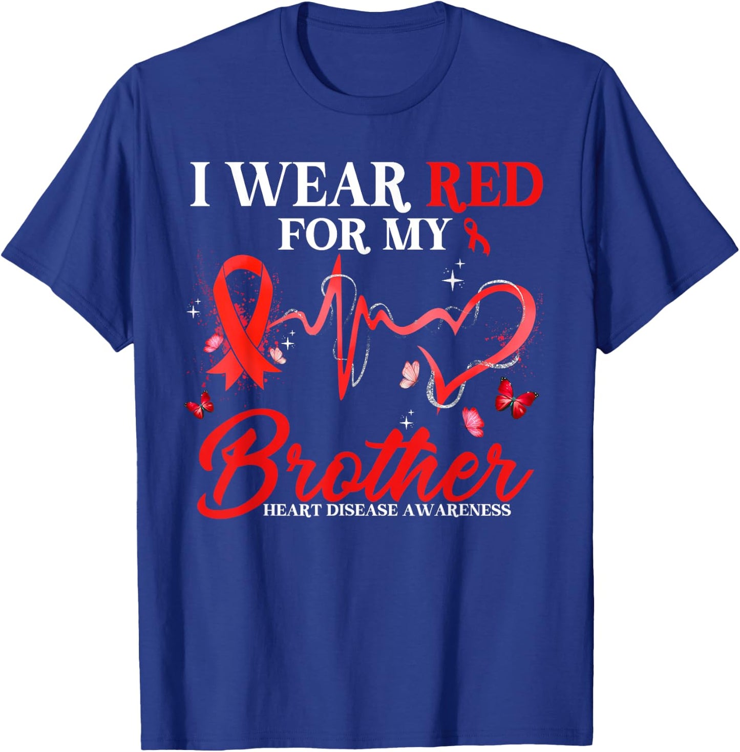 I Wear Red For My Brother Heart Disease Awareness Ribbon T-Shirt - T-Shirt | Royal