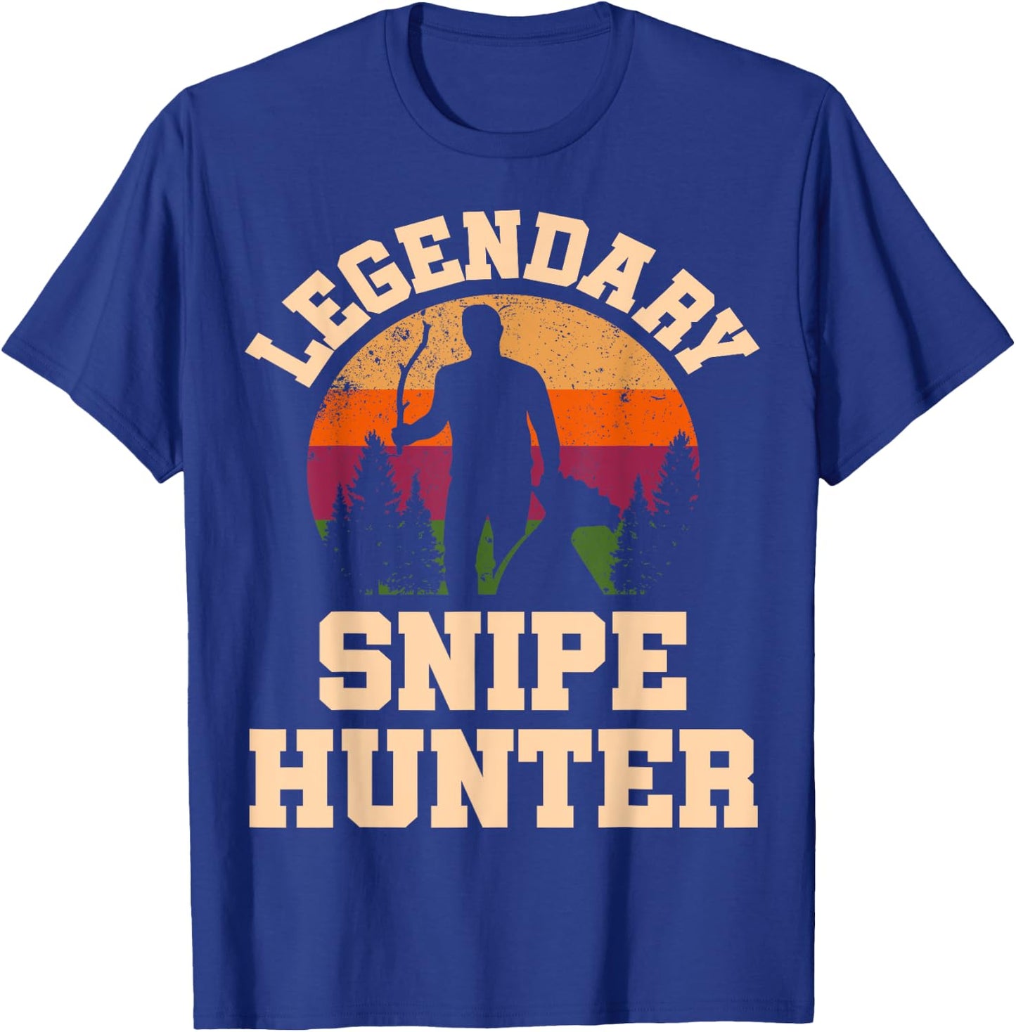 Legendary Snipe Hunter. Funny Snipe Hunting T-Shirt - T-Shirt | Royal