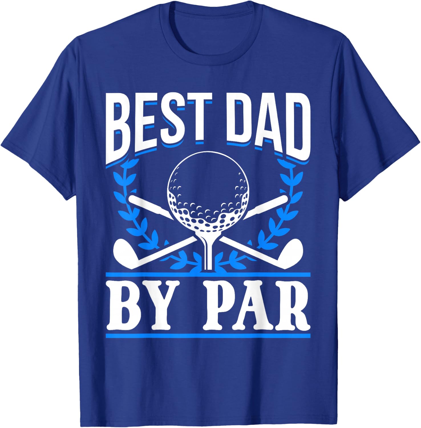 Golf Golfer Best Dad by par T-Shirt - T-Shirt | Royal