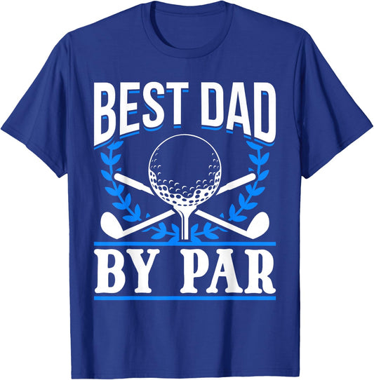 Golf Golfer Best Dad by par T-Shirt - T-Shirt | Royal
