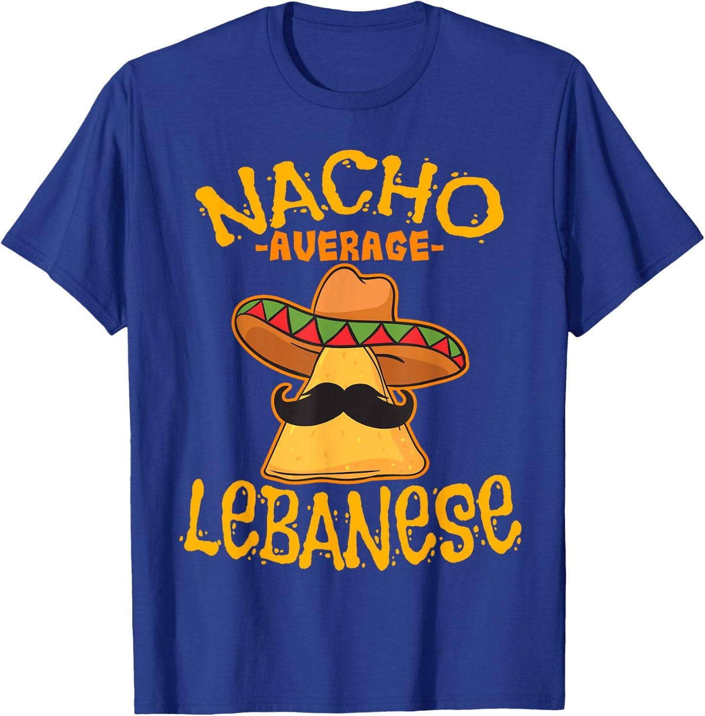 Nacho Average Lebanese Heritage Lebanese Republic Roots T-Shirt - T-Shirt | Royal