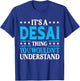 It's A Desai Thing Surname Funny Team Family Last Name Desai T-Shirt - T-Shirt | Royal