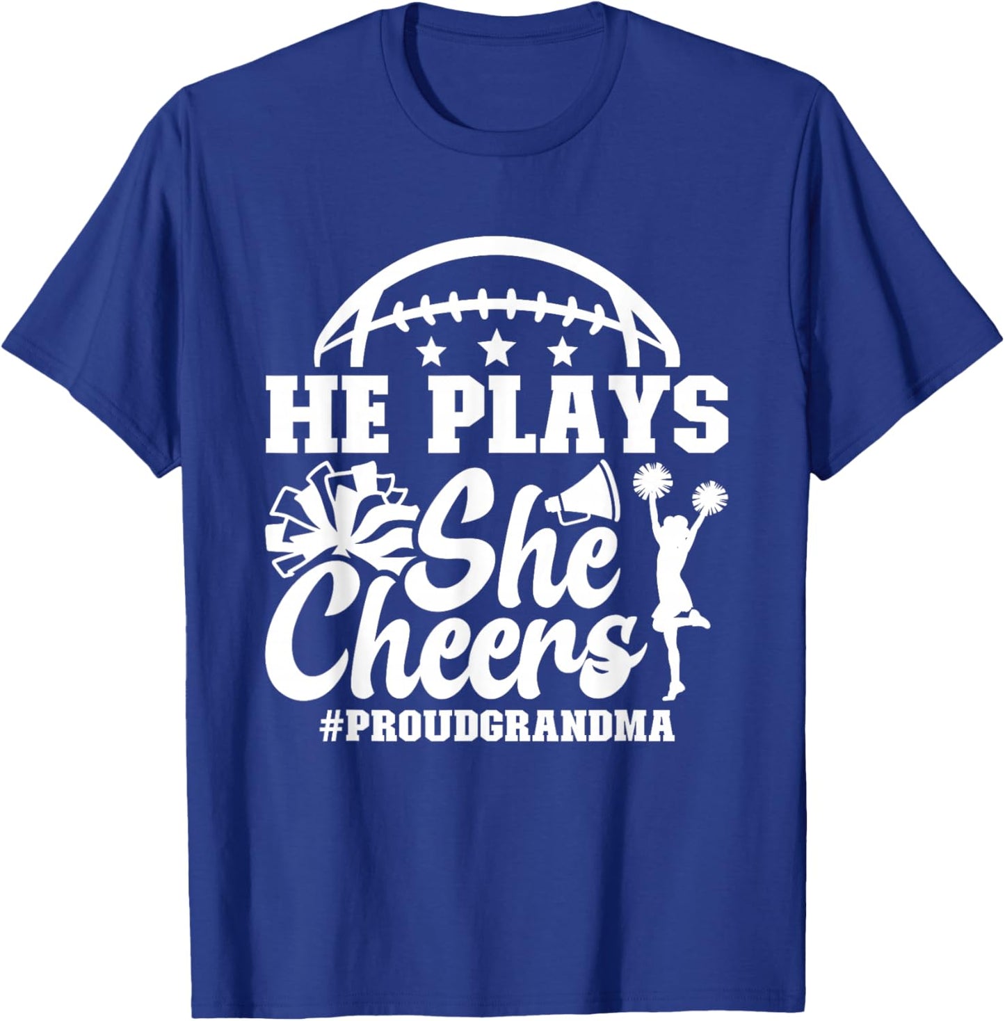 He Plays She Cheers Grandma of Cheerleader & Football Player T-Shirt - T-Shirt | Royal