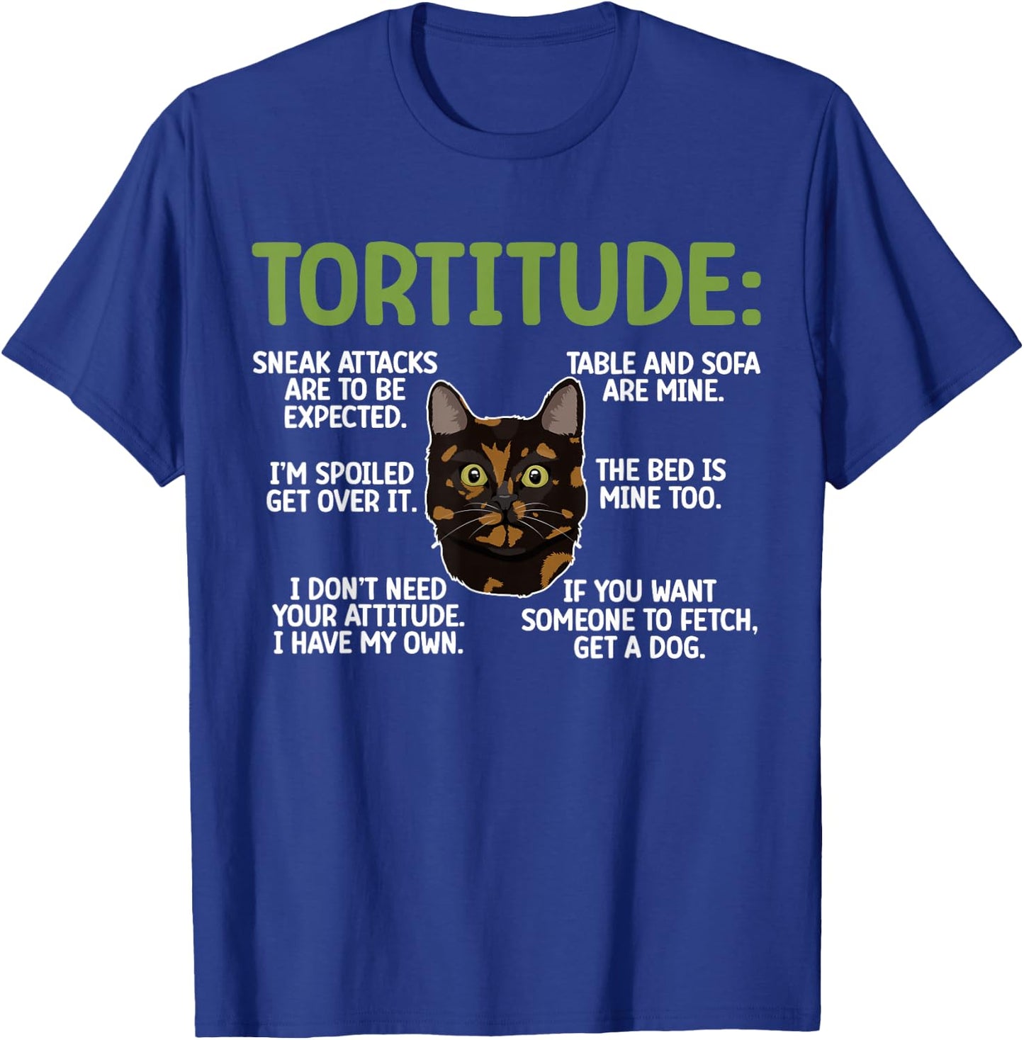 Tortitude Tortie Cat Lover Tortoiseshell Cat Owner T-Shirt - T-Shirt | Royal
