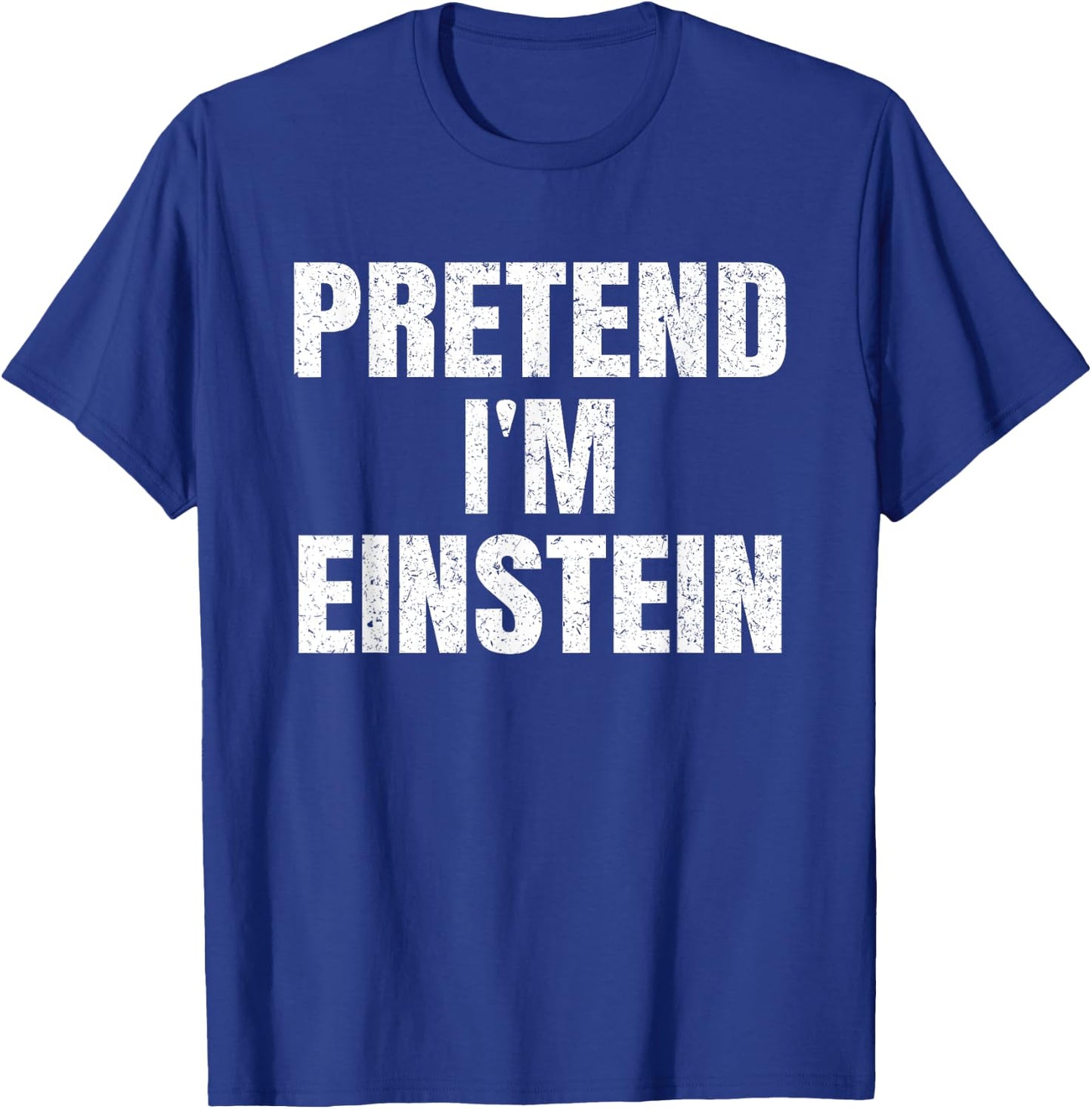 Pretend I'm Einstein Lazy Easy Halloween Family Costume T-Shirt - T-Shirt | Royal