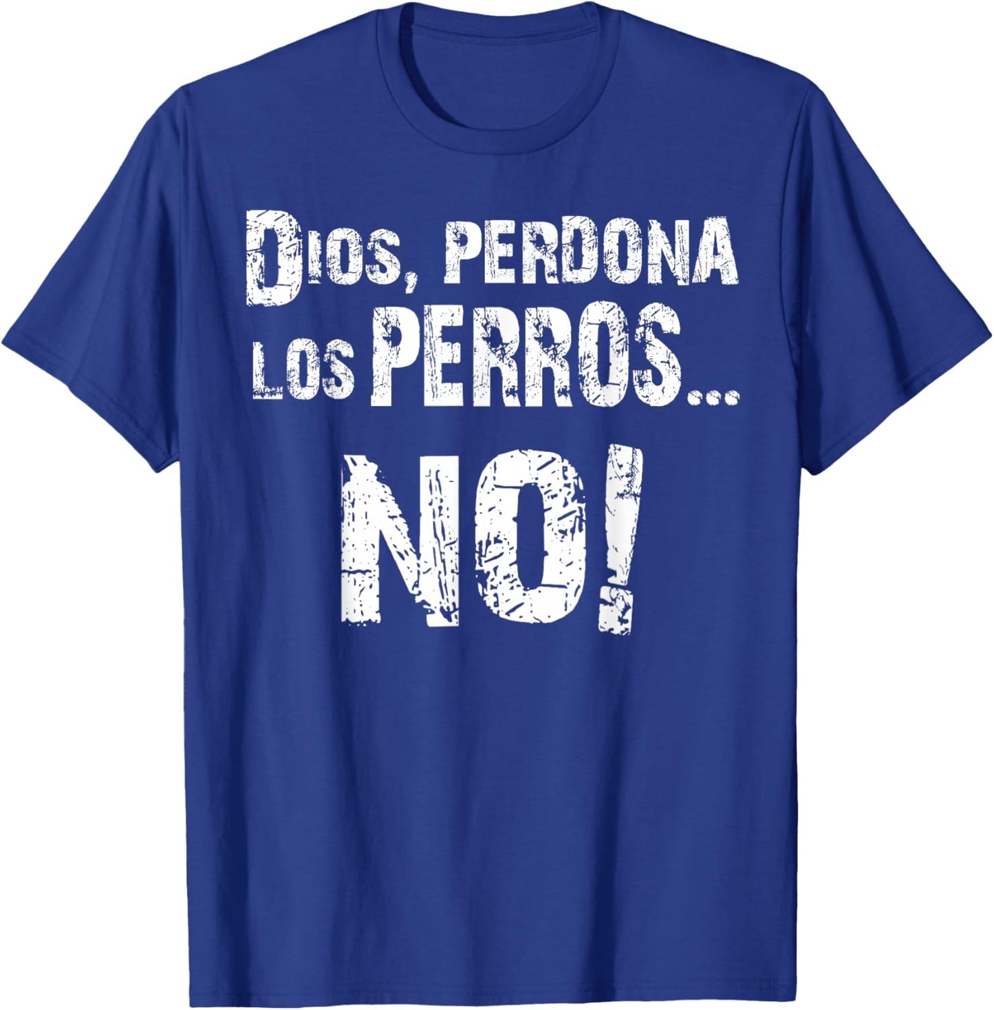 Perros Del Mal Dios Perdona T-Shirt - T-Shirt | Royal