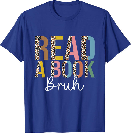 Read A Book Bruh Leopard T-Shirt - T-Shirt | Royal