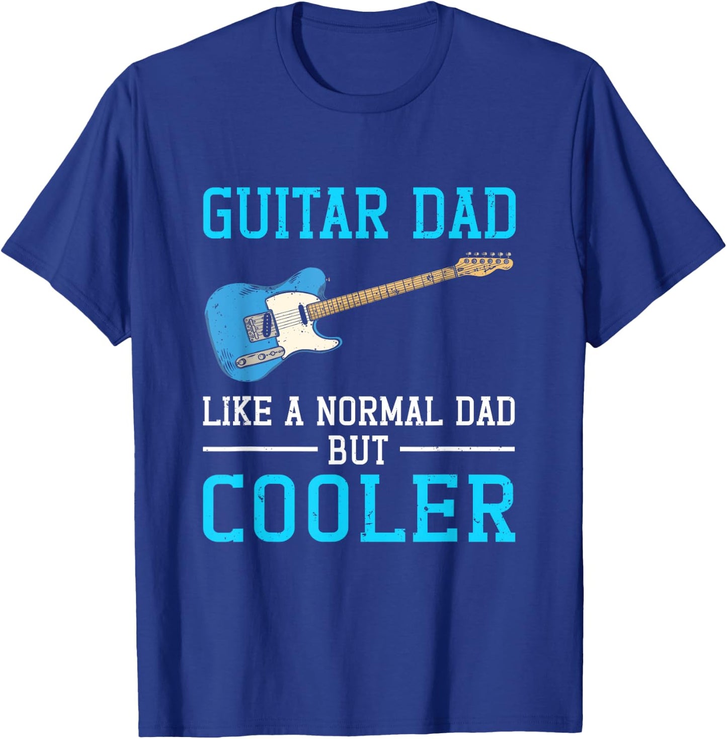 Guitar Dad Like A Normal Dad But Cooler Musician Rock Music T-Shirt - T-Shirt | Royal