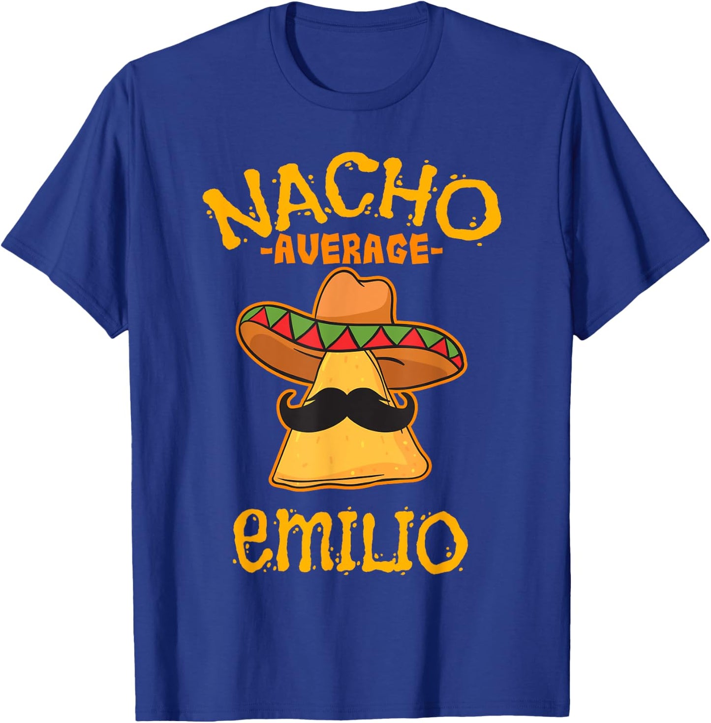 Nacho Average Emilio Personalized Name Funny Taco T-Shirt - T-Shirt | Royal