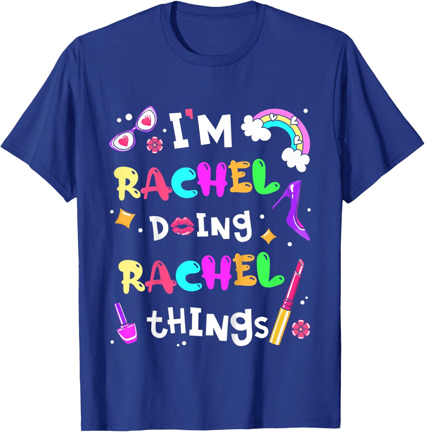 Kids I'm Rachel Doing Rachel Things Cute Girls Personalized Name T-Shirt - T-Shirt | Royal