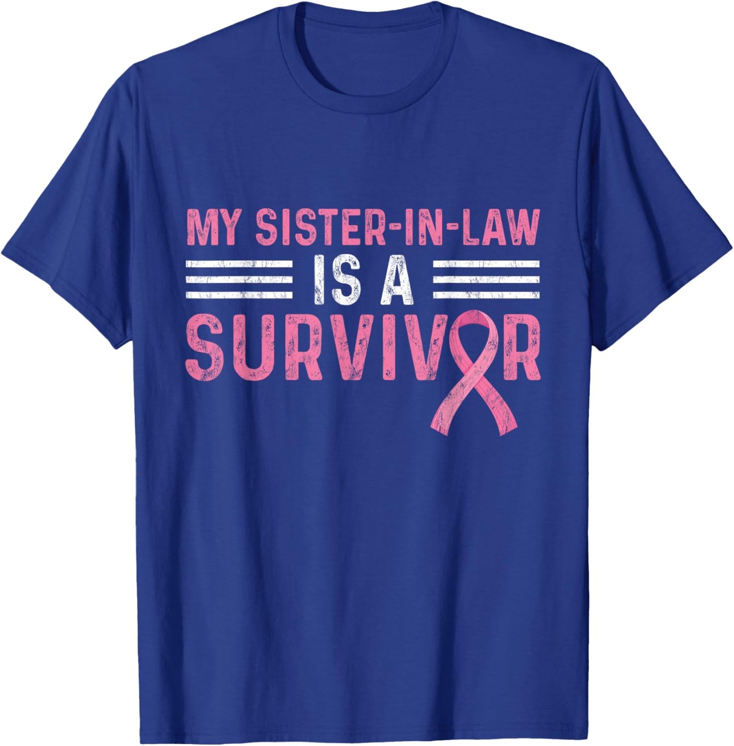 My Sister-in-Law Is A Survivor Pink Breast Cancer Awareness T-Shirt - T-Shirt | Royal
