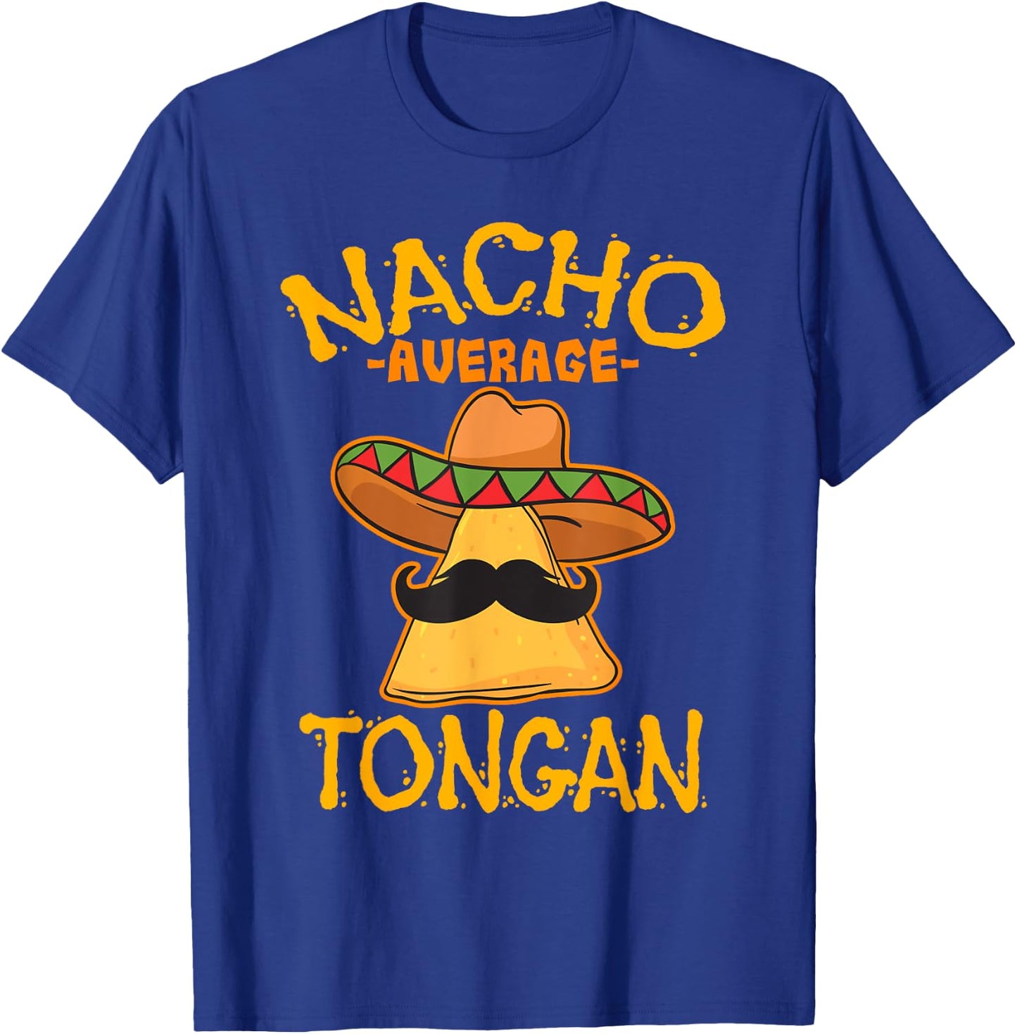 Nacho Average Tongan Heritage Kingdom of Tonga Roots T-Shirt - T-Shirt | Royal