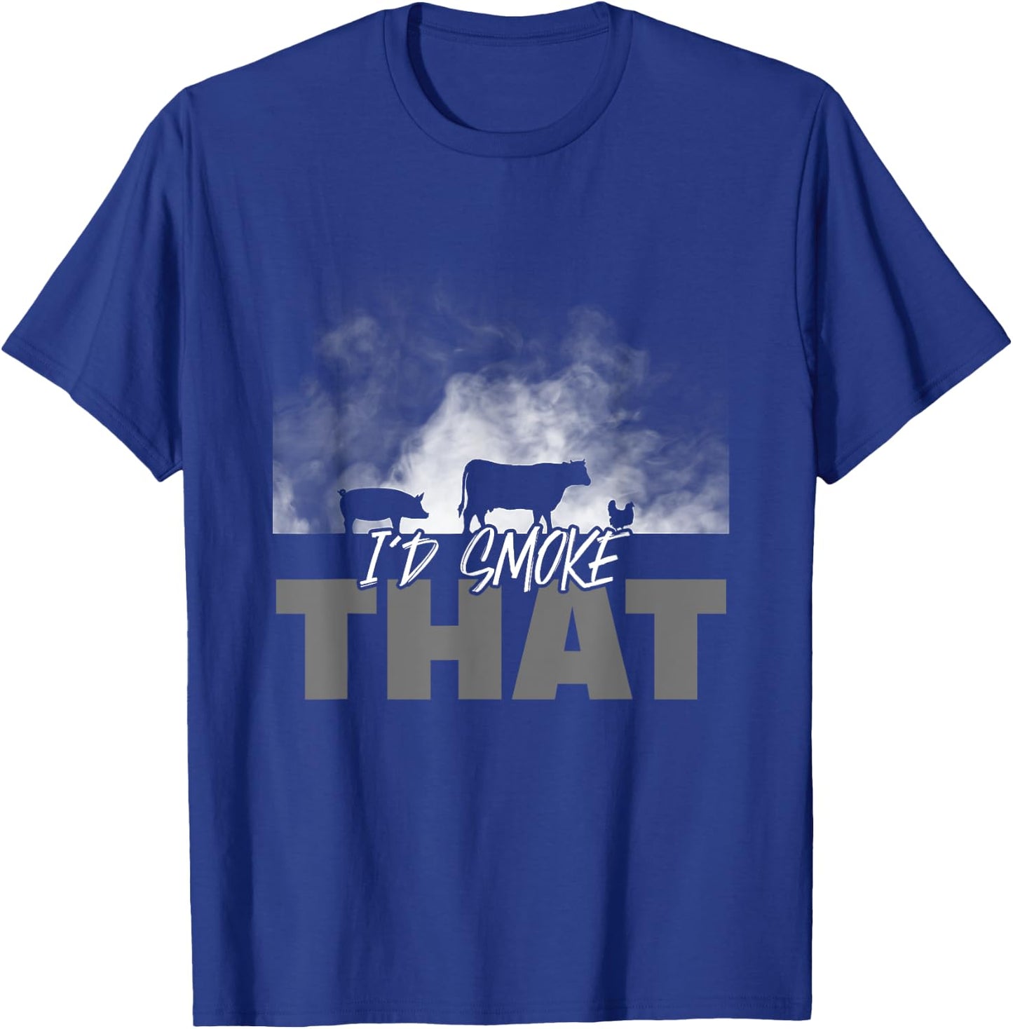 Dad Grilling BBQ Apparel - I'd Smoke That Cow Pig Chicken T-Shirt - T-Shirt | Royal