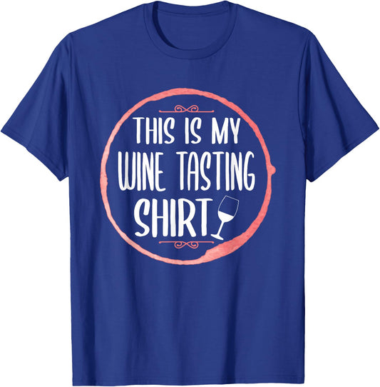 This is my wine tasting shirt T-Shirt - T-Shirt | Royal