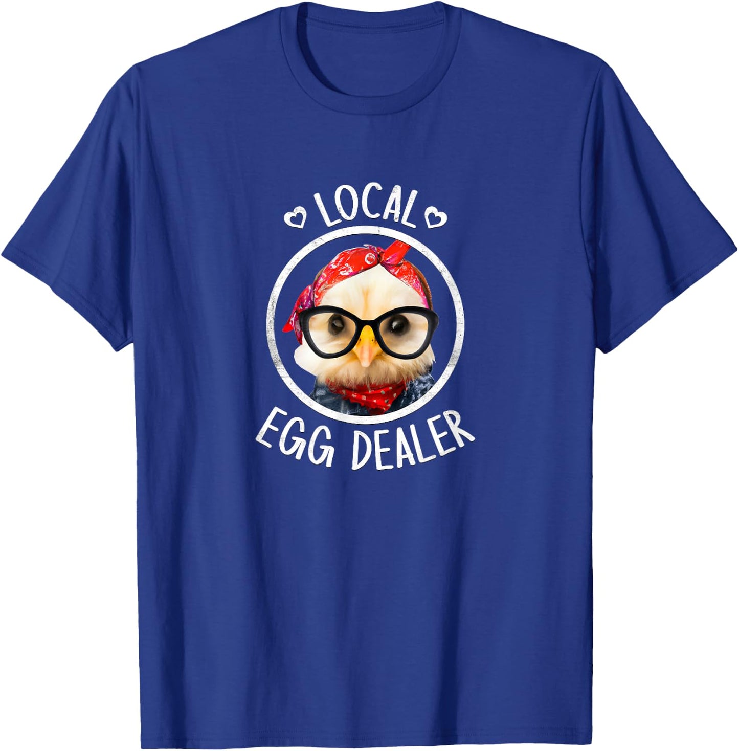 Local Egg Dealer for Chicken Farms and Farmers Funny Chicken T-Shirt - T-Shirt | Royal
