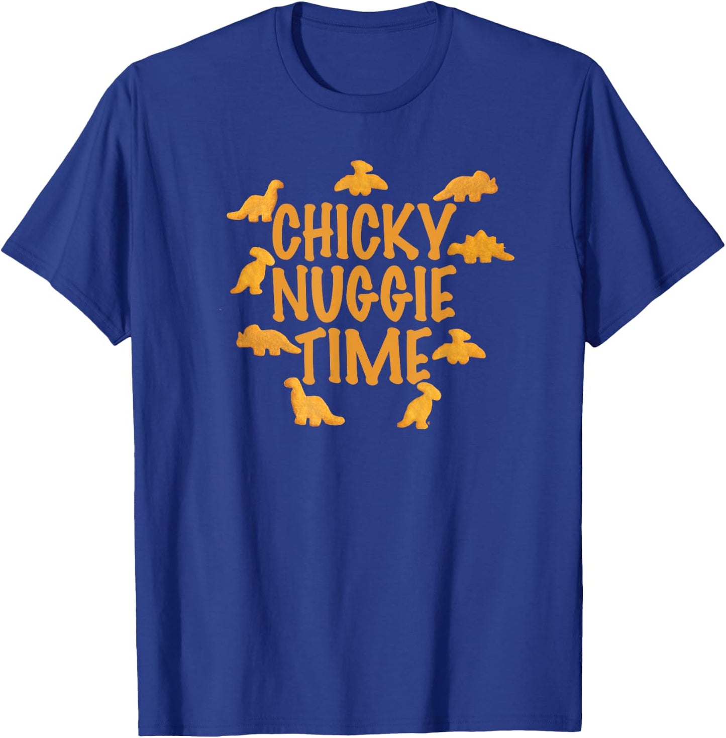 Chicky Nuggie Time Chicken Nugget Fans T-Shirt - T-Shirt | Royal