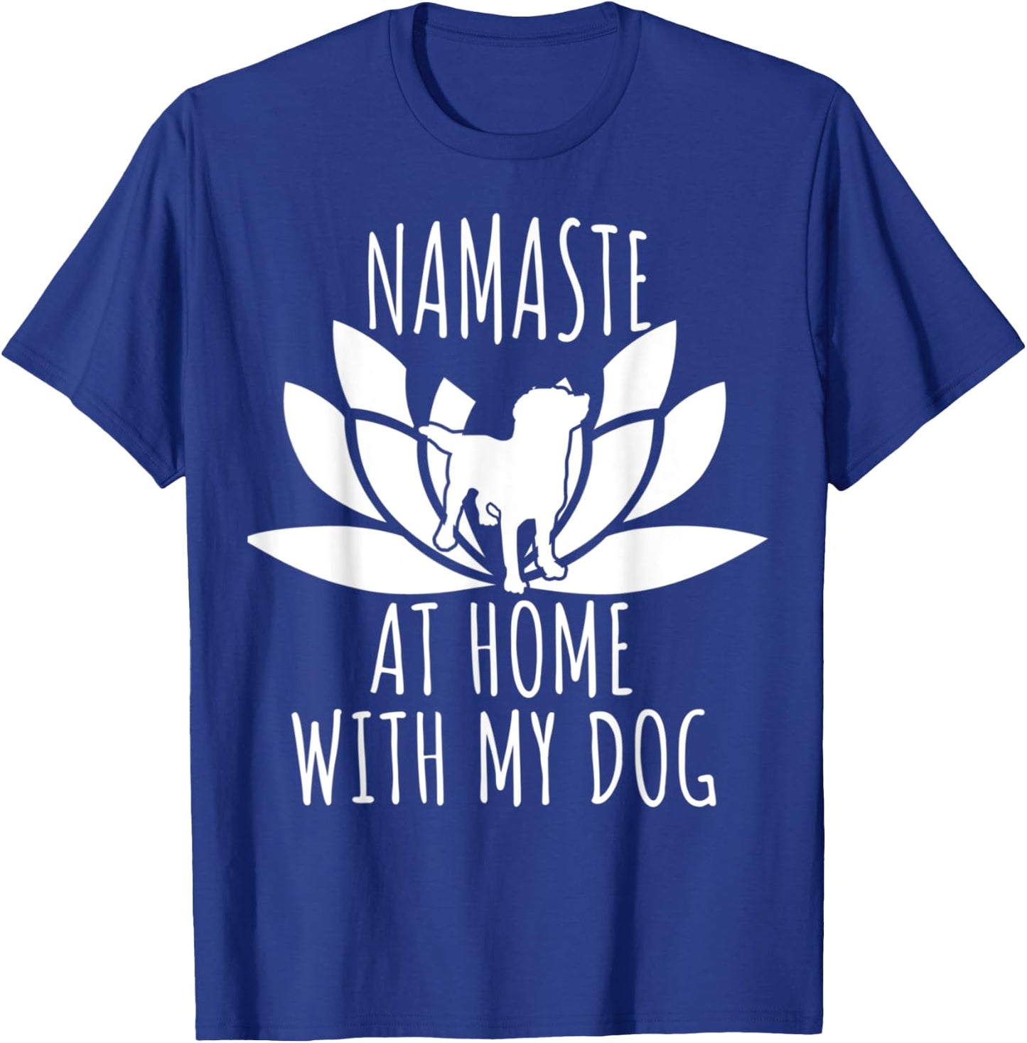 Namaste At Home With My-Dog - Funny Yoga Dog Women Kids T-Shirt - T-Shirt | Royal