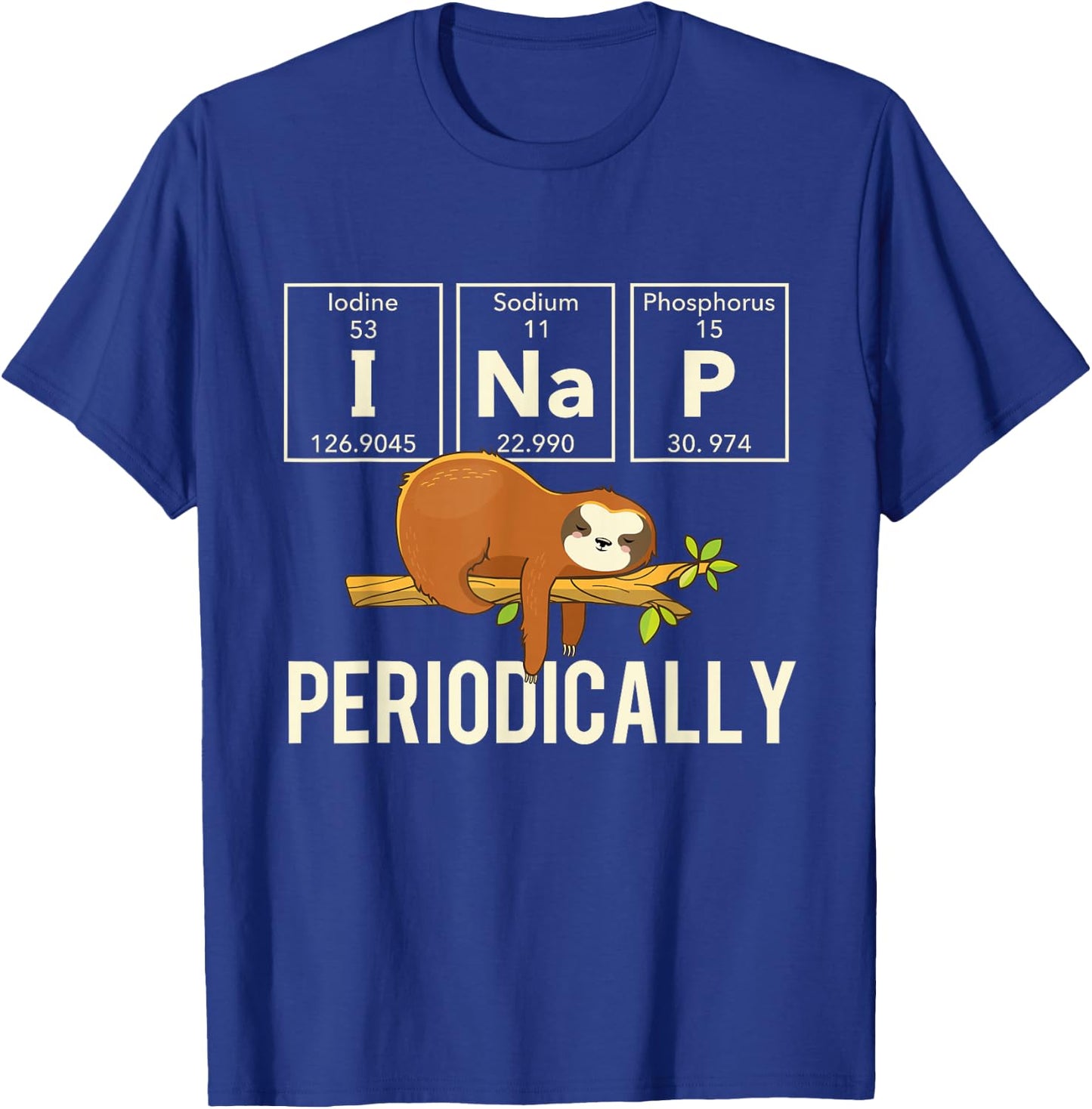 Periodically - Sleeping Sloth Zookeeper Animal Nature Lover T-Shirt - T-Shirt | Royal