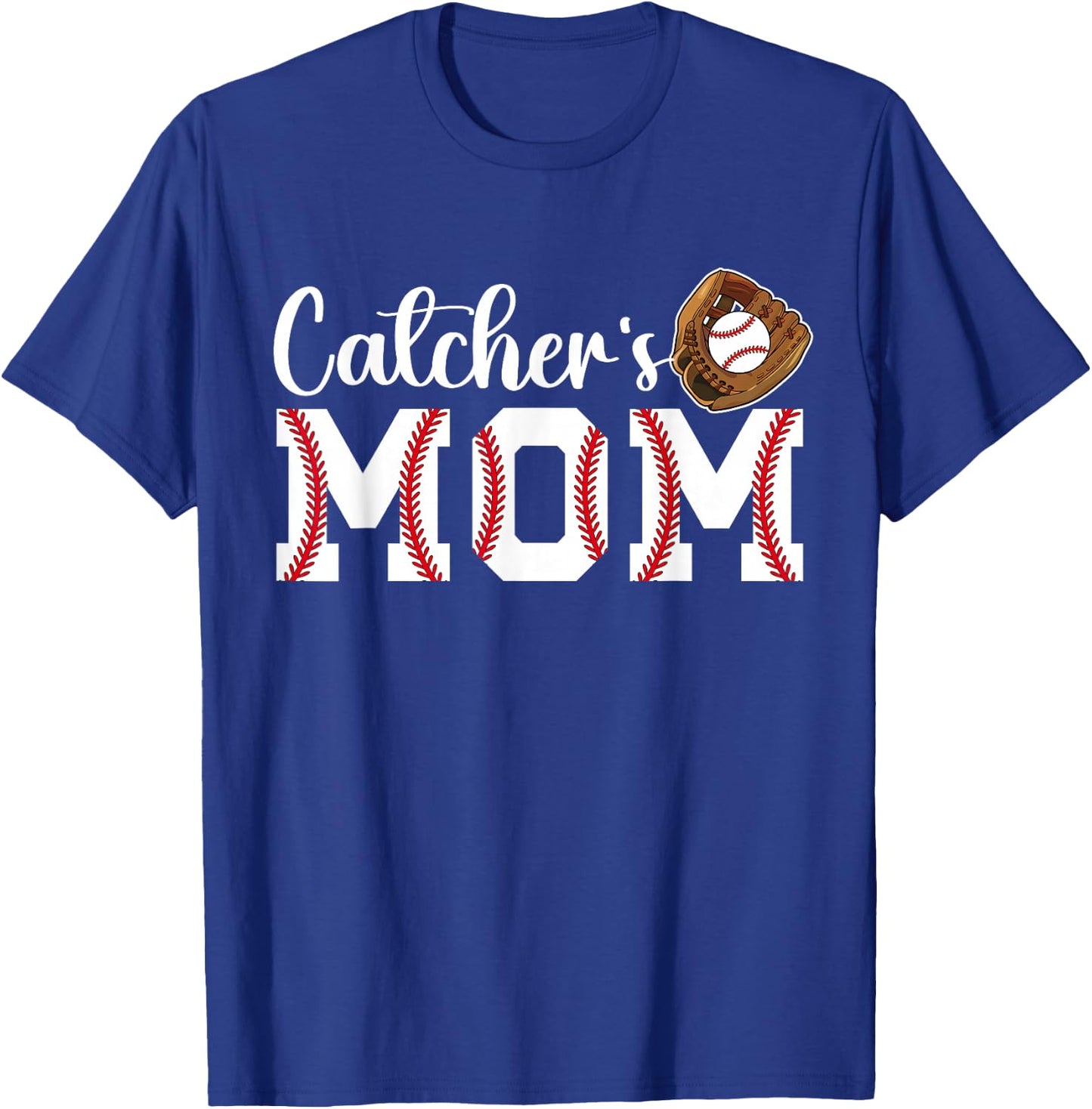 Catcher's Mom Baseball Catcher Mom Baseball Catcher Mother T-Shirt - T-Shirt | Royal