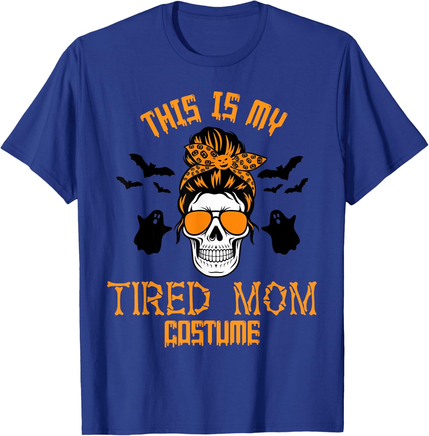 This Is My Tired Mom Halloween Costume Messy Hair Skeleton T-Shirt - T-Shirt | Royal
