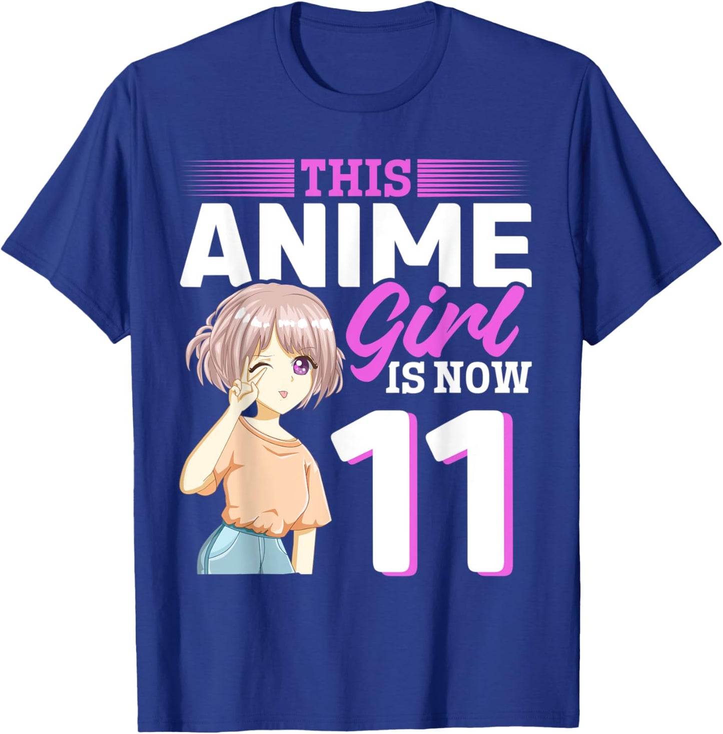 This Anime Girl Is Now 11 Years Old Anime 11 th Birthday T-Shirt - T-Shirt | Royal