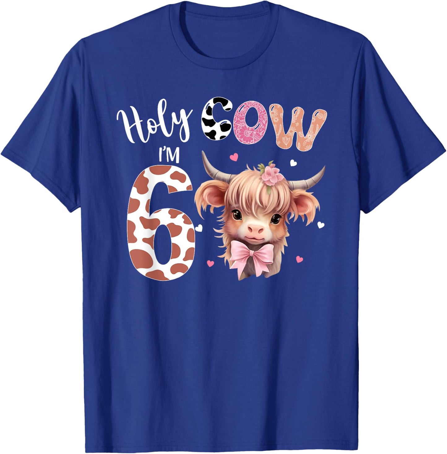 Holy Cow I'm 6 Highland Cow Print Shirt 6th Birthday Girl T-Shirt - T-Shirt | Royal