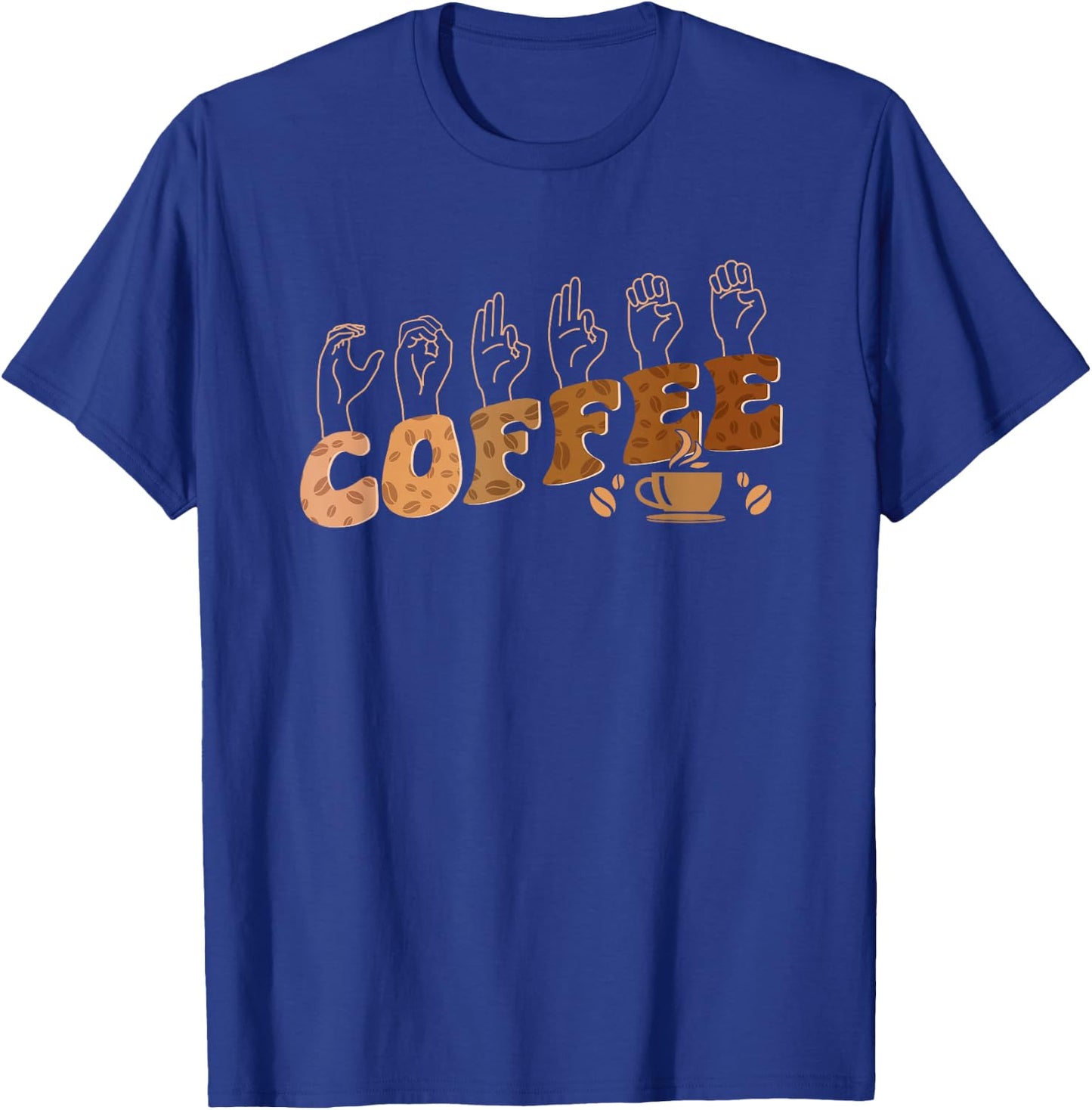 Coffee ASL American Sign Language Deaf Awareness Support T-Shirt - T-Shirt | Royal