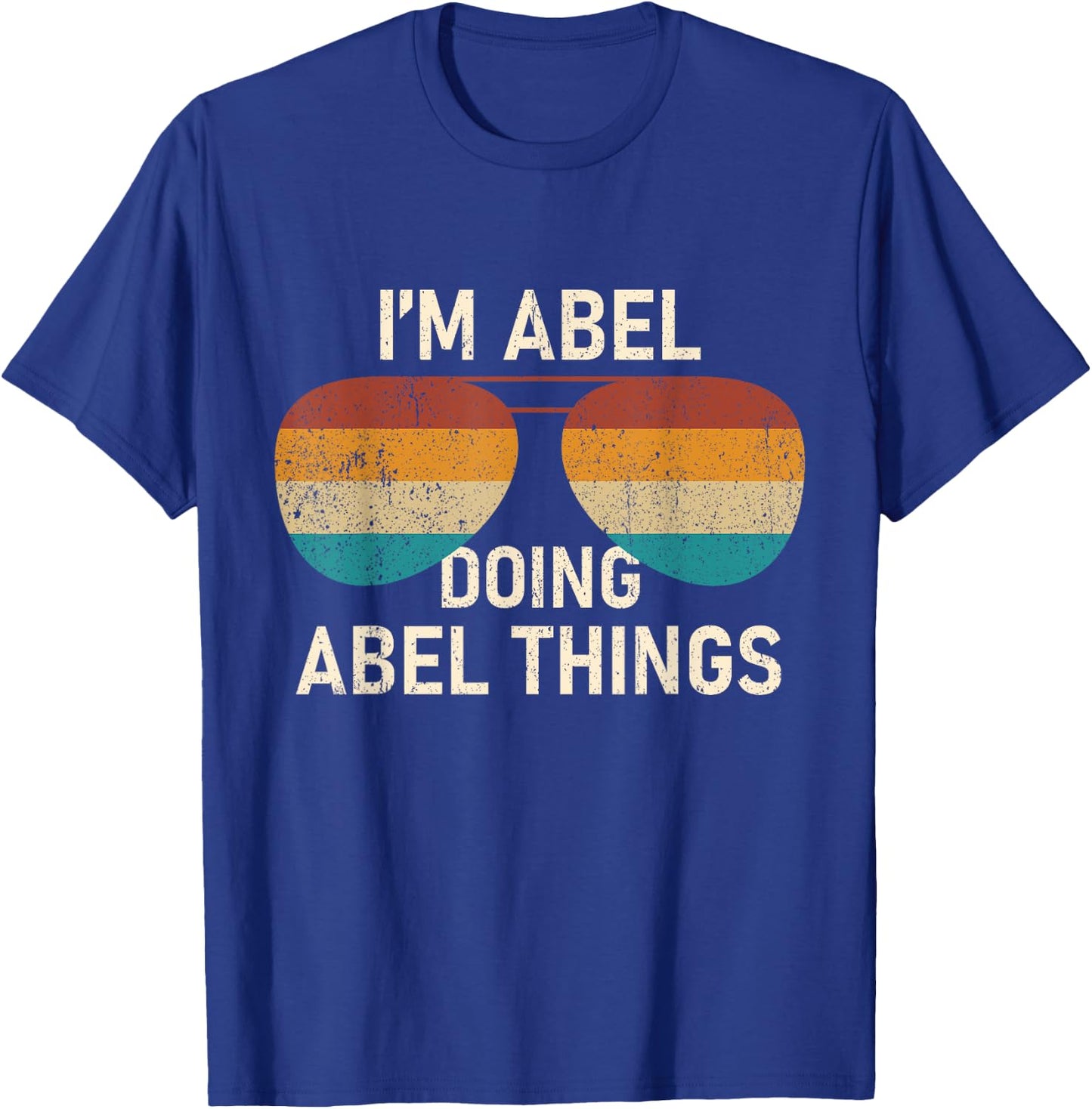 I'm Abel Doing Abel Things Retro Sunglass Personalized T-Shirt - T-Shirt | Royal