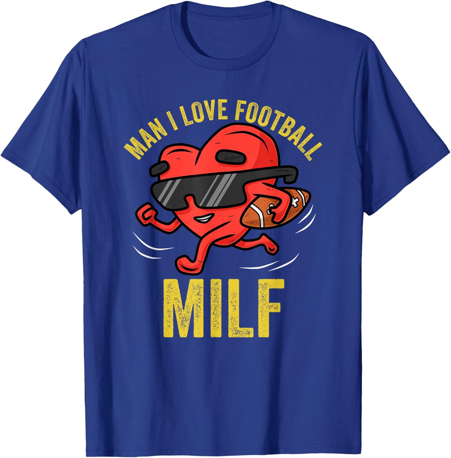 MILF Man I Love Football Funny Heart Running Cool Valentines T-Shirt - T-Shirt | Royal
