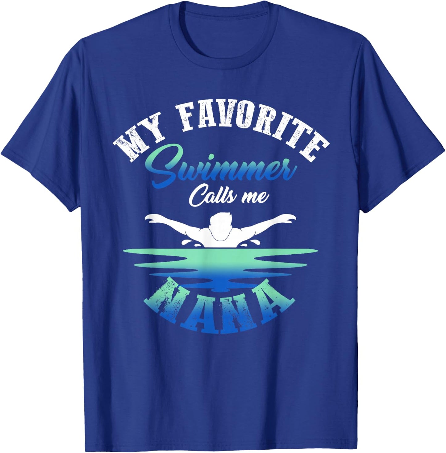 My Favorite Swimmer Calls Me Nana Swim Pool Family Match T-Shirt - T-Shirt | Royal