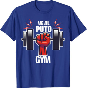 Go to the Fuck Gym T-Shirt - T-Shirt | Royal