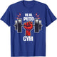 Go to the Fuck Gym T-Shirt - T-Shirt | Royal