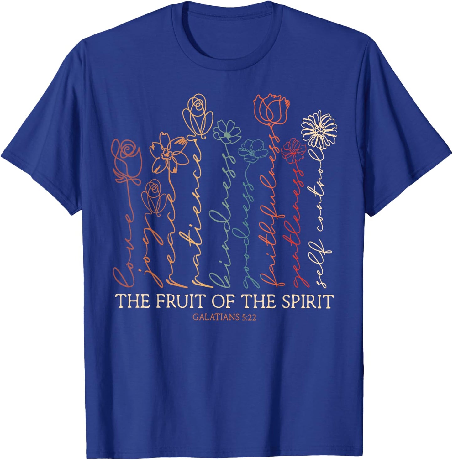 Fruits Of The Spirit Galatians 5-22 Christian Flower T-Shirt - T-Shirt | Royal
