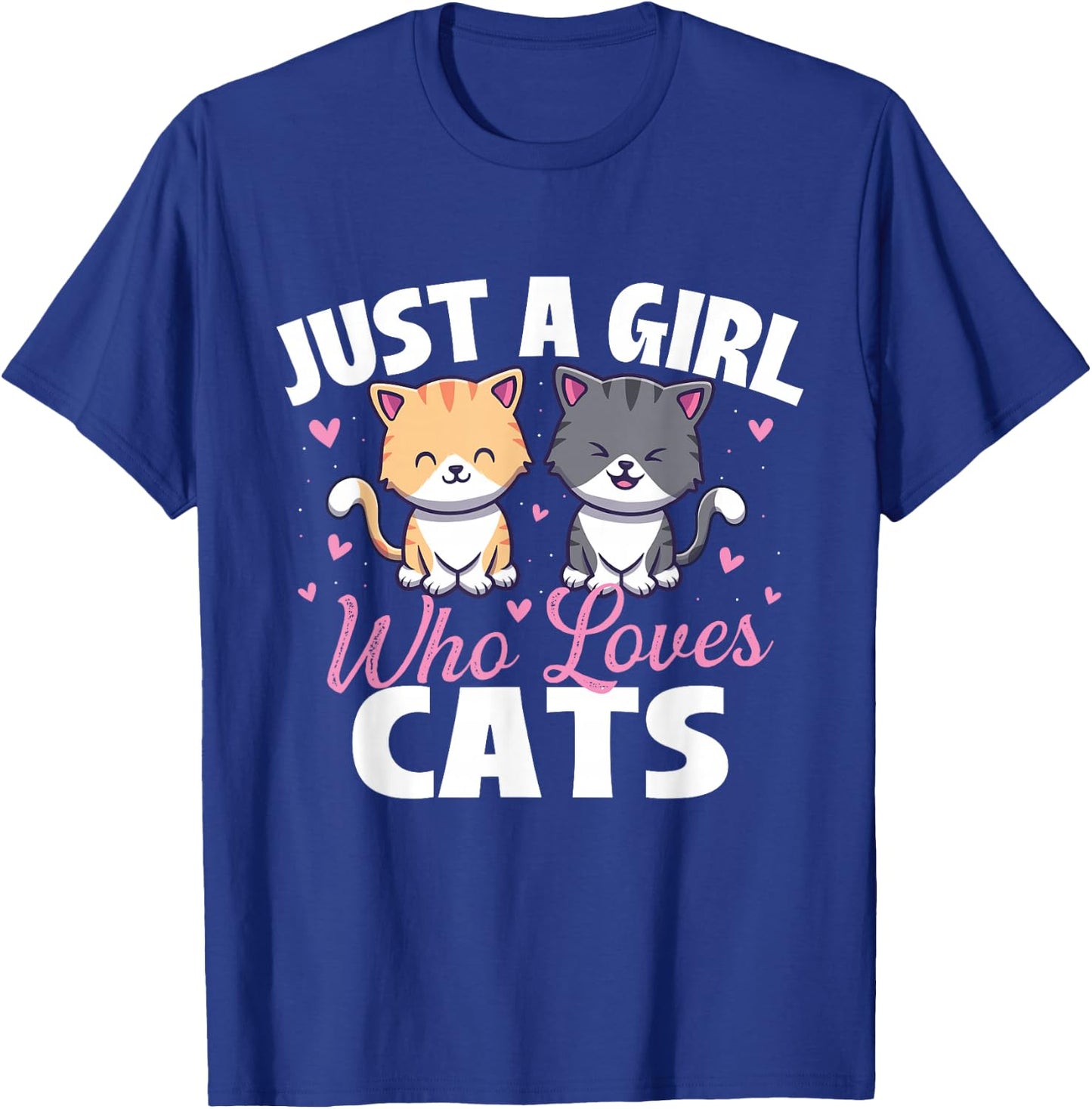 Just A Girl Who Loves Cats - Cat Owner Animal Lover Kitty T-Shirt - T-Shirt | Royal