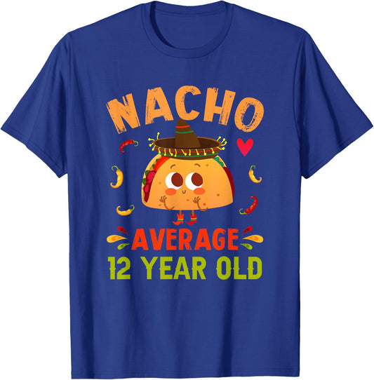 Nacho Average 12 Year Old Funny Cute 12th Birthday Taco Boy T-Shirt - T-Shirt | Royal