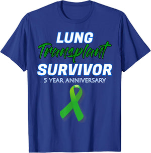 Lung Transplant 5 Year Anniversary Survivor patient warrior T-Shirt - T-Shirt | Royal
