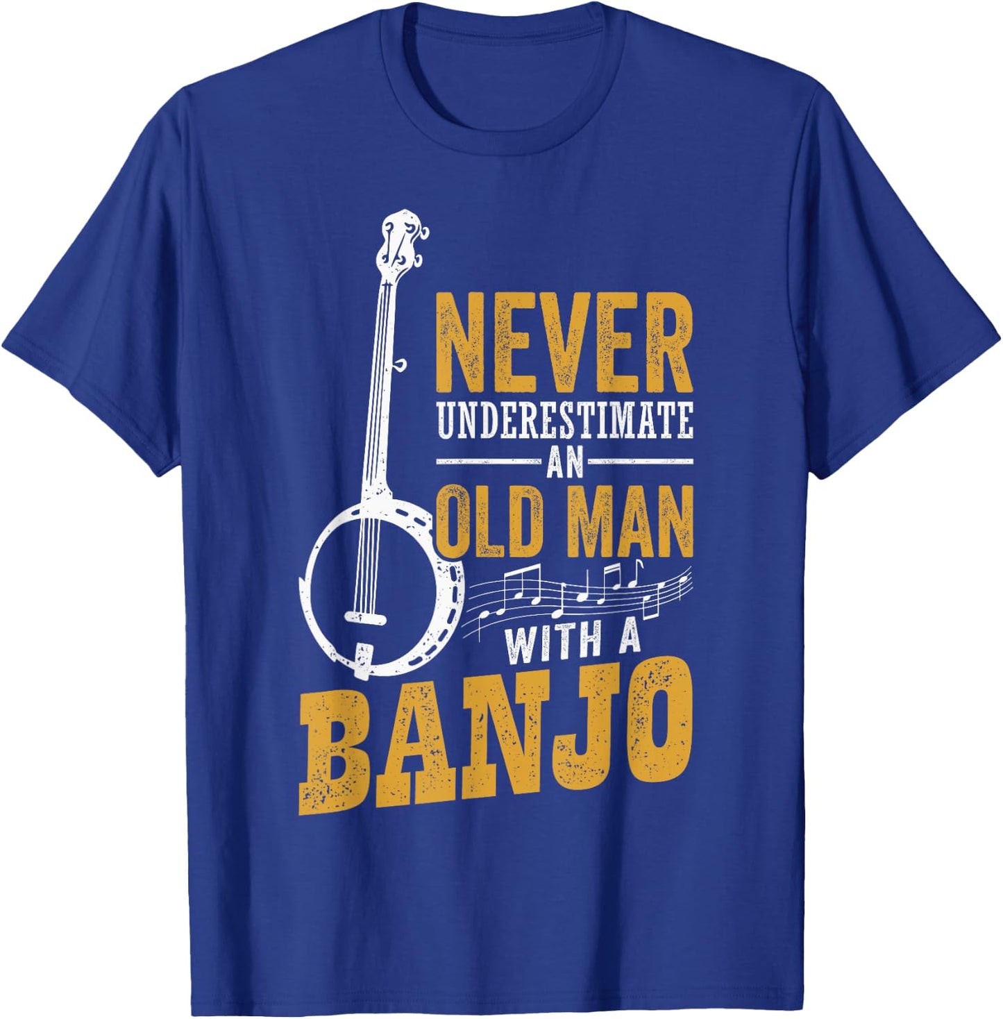 Never Underestimate An Old Man With A Banjo Funny Bluegrass T-Shirt - T-Shirt | Royal