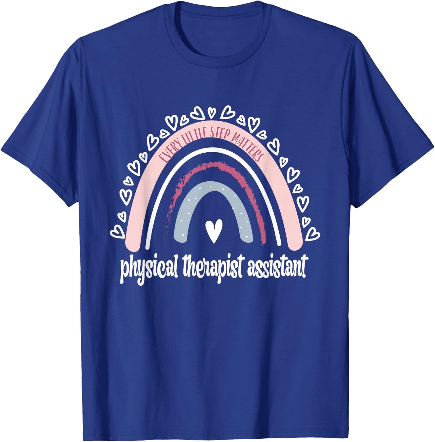 Physical Therapist Assistant Rainbow PTA Physical Therapy T-Shirt - T-Shirt | Royal