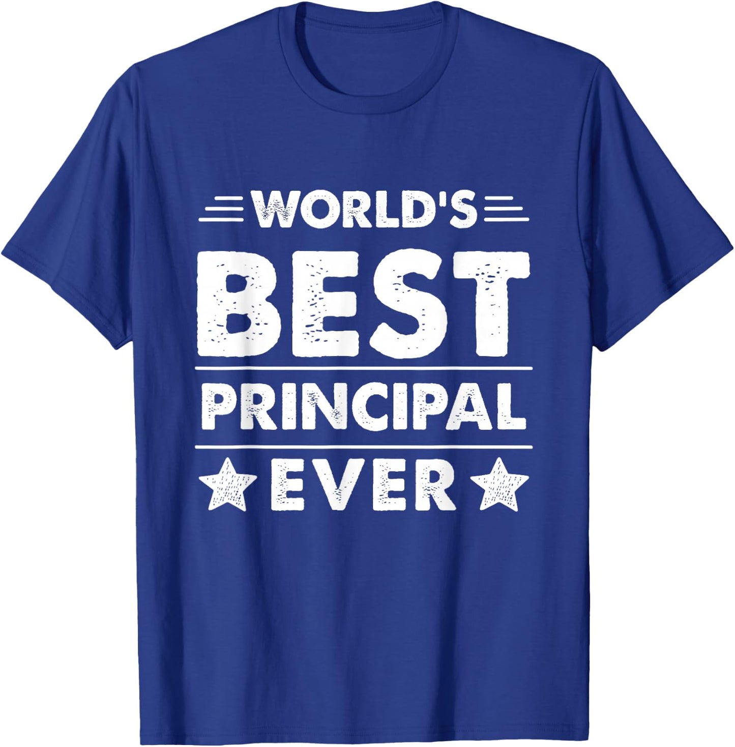 World's Best Principal Ever T-Shirt - T-Shirt | Royal