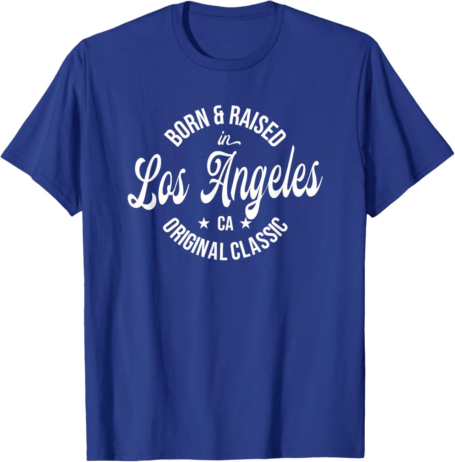 Born and Raised in Los Angeles T-Shirt - T-Shirt | Royal