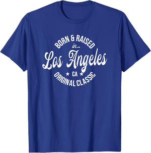 Born and Raised in Los Angeles T-Shirt - T-Shirt | Royal