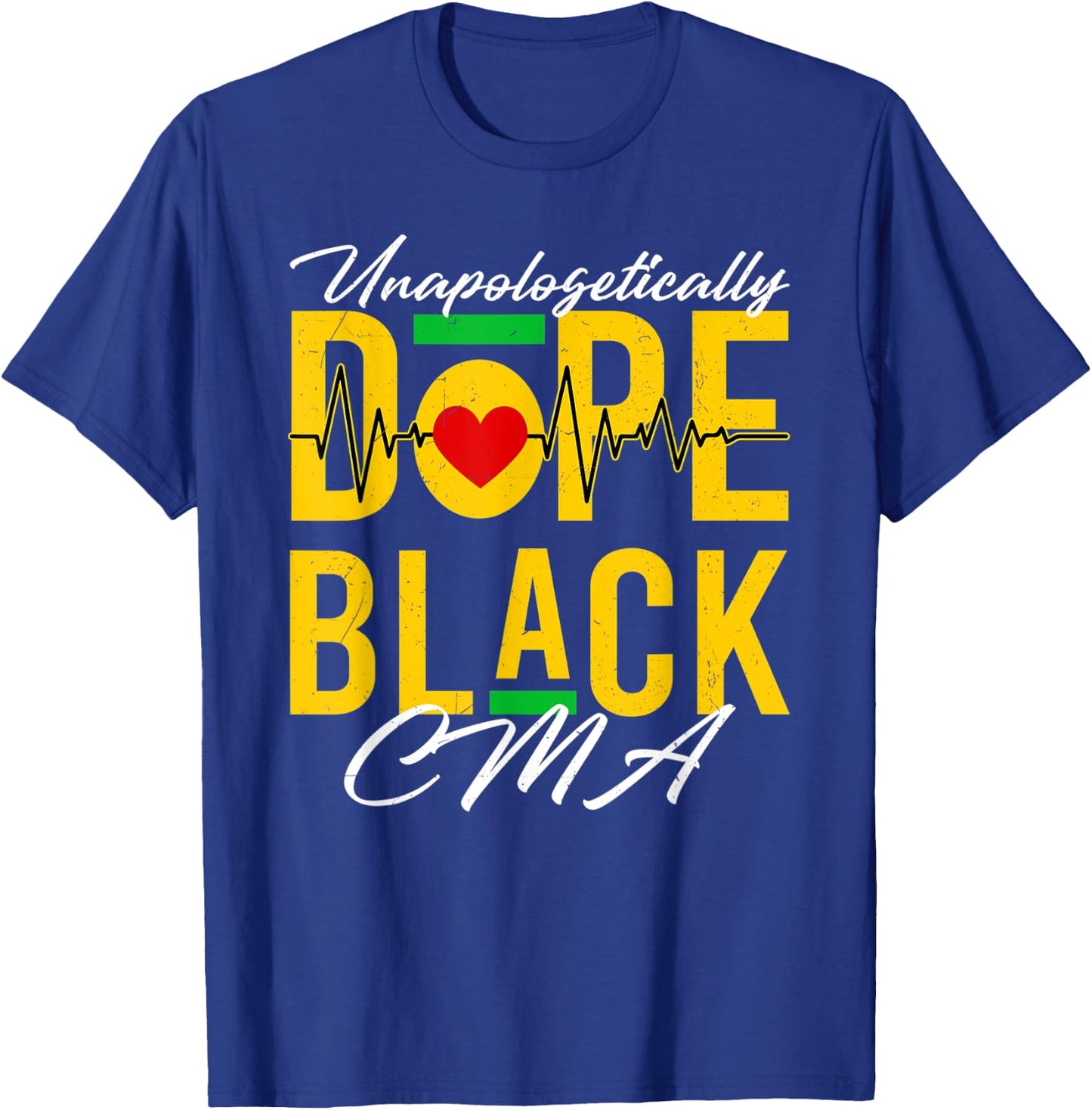Unapologetically Dope Black CMA Nurse Medical African T-Shirt - T-Shirt | Royal