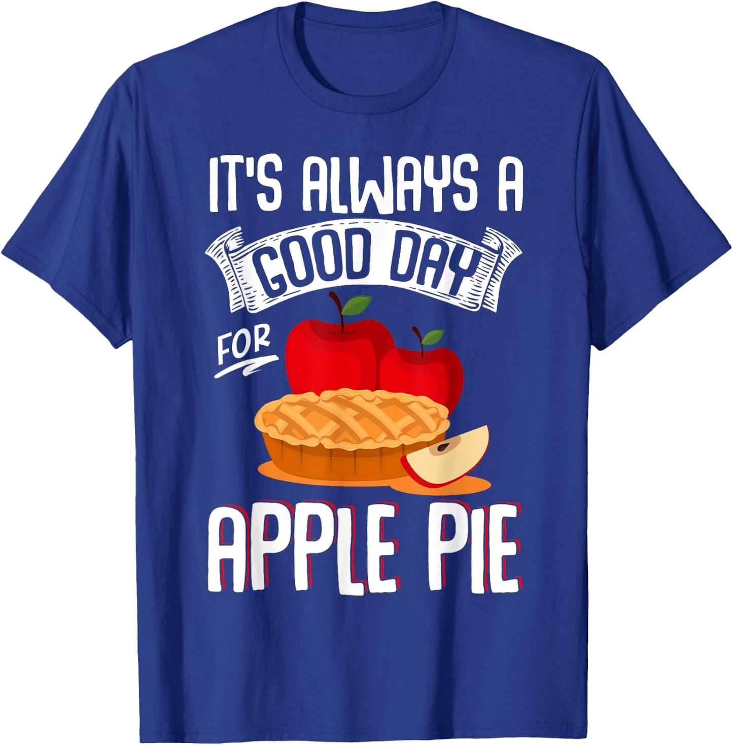 Thanksgiving Dinner Food Meal Apparel Bakery Apple Lover Apple Pie T-Shirt - T-Shirt | Royal